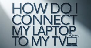 “Laptop connected to a TV screen showing media content, demonstrating how to connect my laptop to my TV using HDMI or wireless casting.”